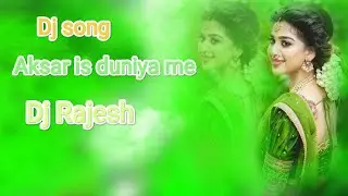 Aksar is duniya me 90's dj song dj Rajesh