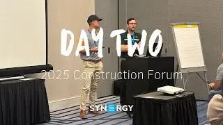2025 Construction Forum Day Two Highlights | Synergy Solution Group