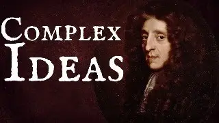 John Locke: Complex Ideas