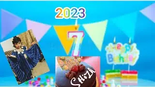 Shiza Birthday 2023 || #7yearsold || #birthday2023 || #birthdayvlog || #birthdaycontent || #25July