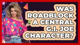 Was Roadblock A Central G.I. Joe Character?
