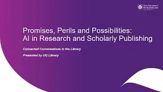 Promises, Perils and Possibilities: AI in Research and Scholarly Publishing