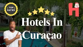 10 Hotels In Curaçao