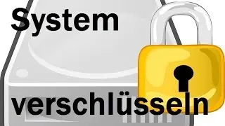 Teil 5: Das System mit VeraCrypt verschlüsseln