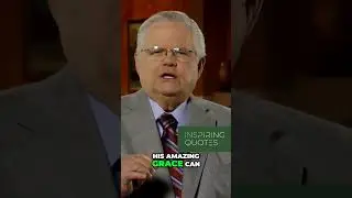 Pastor John Hagee- Unconditional Grace