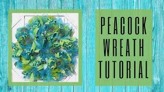 HOW TO MAKE A DECO MESH WREATH WITH A WORK WREATH FORM, DECO MESH WREATH TUTORIAL, PEACOCK WREATH