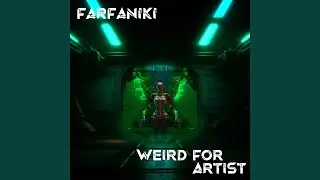 Weird for Artist