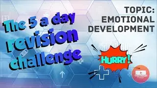BTEC Health & Social Care: 5 (minutes) a day revision challenge - Emotional development