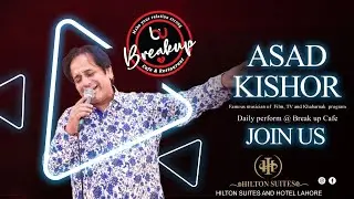 Singer ASAD Kishor live singing performance in  Breakup cafe & restaurant | Hilton Suite Hotel