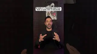 Se non c&rsquo;&egrave; tensione emotiva,  non ci sar&agrave; mai attrazione