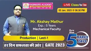 Production for GATE 2023 - 🔴 Live Class | GATE Free Online Classes | Mechanical Engineering | Lect-1