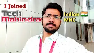 I Joined Tach Mahindra Indian MNC | Indian MNC Work Culture