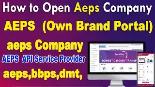 Your Own Brand AEPS Portal| Open Aeps Company Like Spice Money | AEPS Software Source code