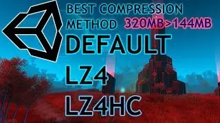 UNITY - Best Build Compression Method 320MB to 114MB