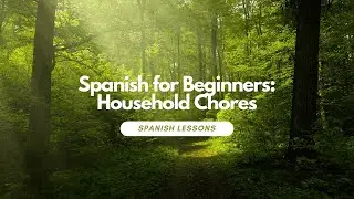 Spanish for Beginners: Household Chores
