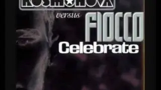 Kosmonova vs. Fiocco - Celebrate (Video Mix)