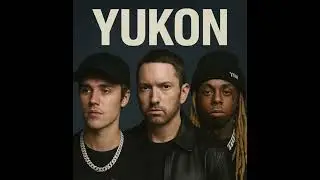 Justin Bieber - YUKON (Remix) feat. Eminem & Lil Wayne
