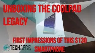 Coolpad Legacy Unboxing & First Impressions