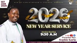 New Year Service, 2026 | Renewed Strength & Great Joy &ndash; Isaiah 40:31 | ACK St. Christopher&rsquo;s, Nakuru