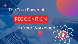 The Completely Free Way to Build An Amazing Team. Recognition is the Key.