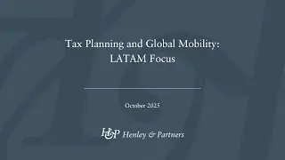 Tax Planning and Global Mobility: LATAM Focus