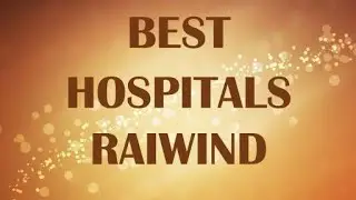 Hospitals in Raiwind, Pakistan