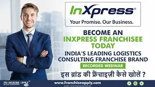 Inxpress Franchise | Logistic Franchise | Best Logistic Franchise | Logistic Consulting Franchise
