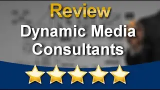 Dynamic Media Consultants SuwaneeImpressiveFive Star Review by Don Walters