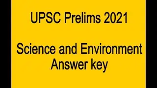 UPSC Prelims 2021 Science and Environment Solved questions with explanations