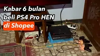 PS4 Pro HEN 1TB full game beli di Shopee setelah lebih dari 6 bulan