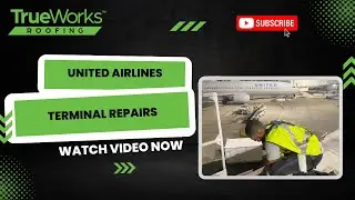 United Airlines Terminal Repairs with Ecodur Roof Coating: Trueworks Roofing&trade;