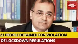 23 People Including DHFL Promoters Violate Lockdown Regulations, Detained By Police