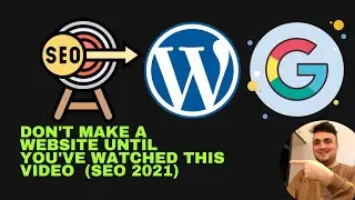 Watch this video before you make a website (SEO 2021)