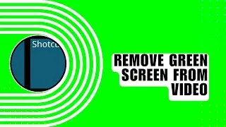 How to Use Green Screen on ShotCut? Remove Green Screen from Video