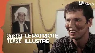 Strip-Tease : le patriote illustr&eacute; - RTBF Archives