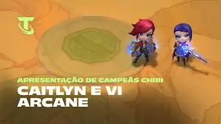 Caitlyn e Vi Arcane | Apresenta&ccedil;&atilde;o de Campe&atilde;s Chibi &ndash; Teamfight Tactics