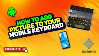 How to Add Picture to your Mobile Keyboard 2025