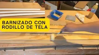 Barnizado con rodillo de tela. Fácil y rápido