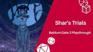 BG3: Ep 31: Shar's Trials