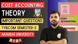 TYBCOM Cost Accounting Semester 5 important THEORY Question