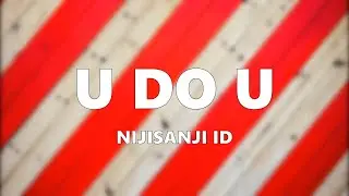 NIJISANJI ID - U DO U (Lyrics)