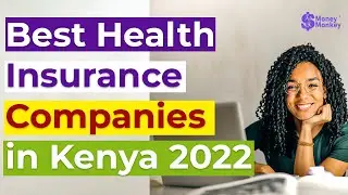 Best Health Insurance Companies In Kenya 2022