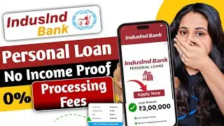 How to Apply Indusind bank&nbsp; Personal loan | Zero Processing Fee | Without GST | No Stamp Duty