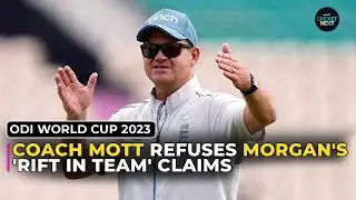 England Coach Matthew Mott Dismisses Eoin Morgan's Comments on 'Dressing Room Unrest'
