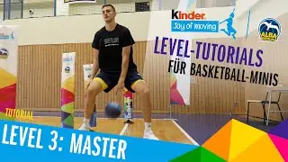 Level 3: Master | Tutorials der Basketball Academy by kinder Joy of Moving