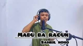 Madu Ba Racun - Yudhy Feat Vivin || Cover Sahril Noho