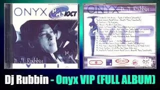 Dj Rubbin - Onyx VIP (FULL ALBUM)