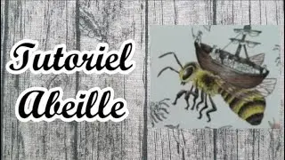 Tutoriel - Abeille