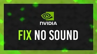 Fix NVIDIA No Sound | NVIDIA High Definition Audio Guide | Updated