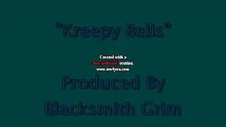 Blacksmith Grim -  Kreepy Bells (Instrumental)